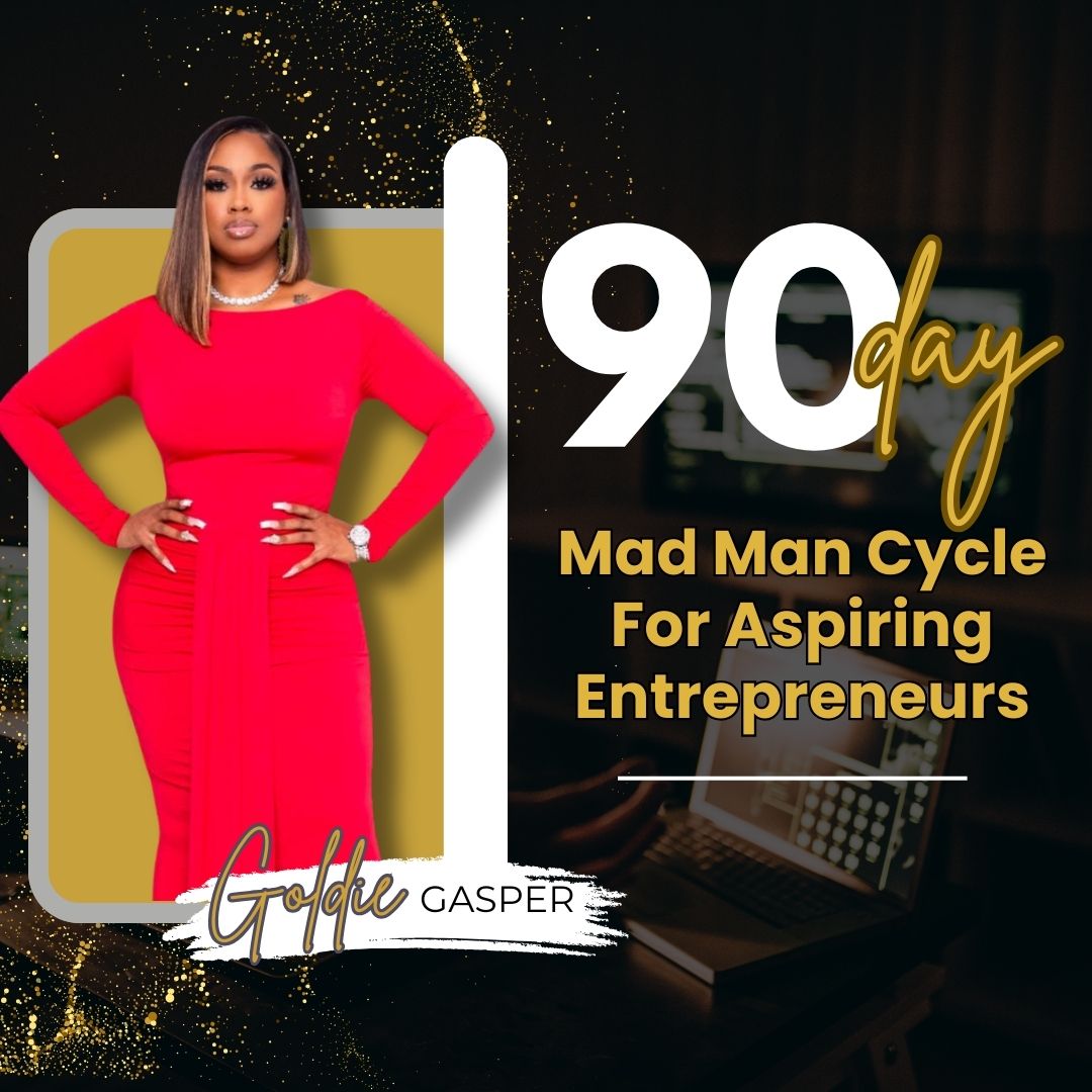 90 Day Mad Man Cycle For Aspiring Entrepreneurs E-Book